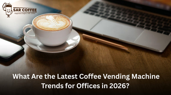 What Are the Latest Coffee Vending Machine Trends for Offices in 2026?