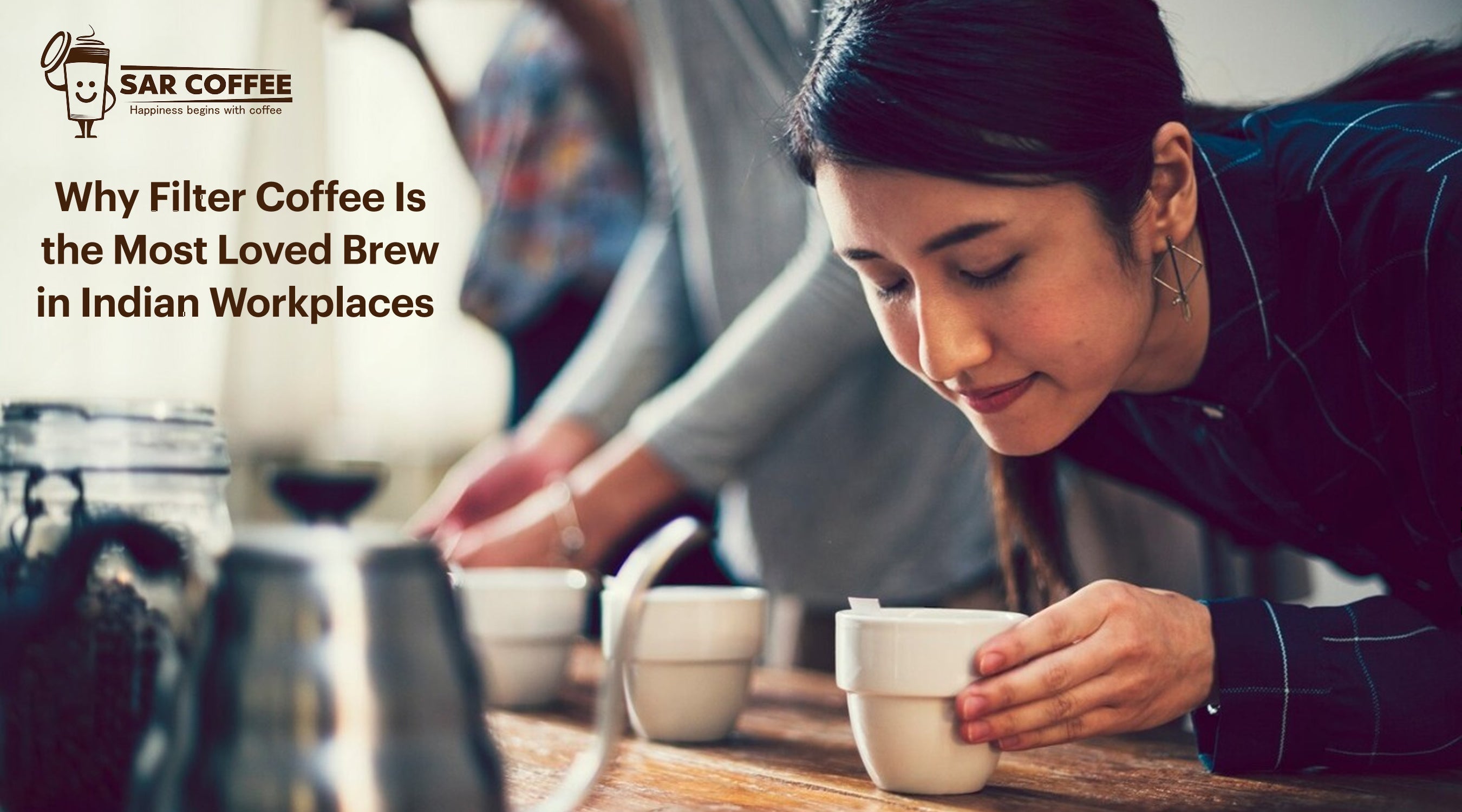 Why Filter Coffee Is the Most Loved Brew in Indian Workplaces—2026 Guide - SAR Coffee